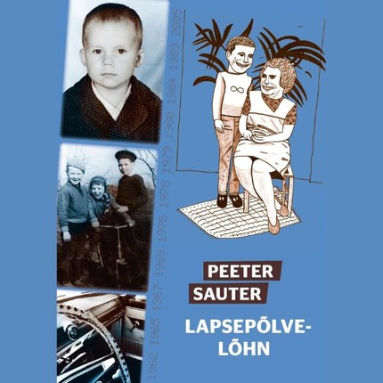 Peeter  Sauter - Lapsepõlvelõhn
