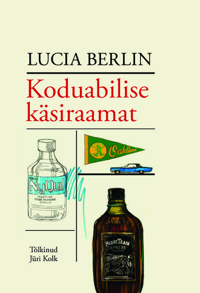 Lucia  Berlin - Koduabilise käsiraamat