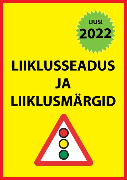 Ragnar  Sokk - Liiklusseadus ja liiklusmärgid 2022
