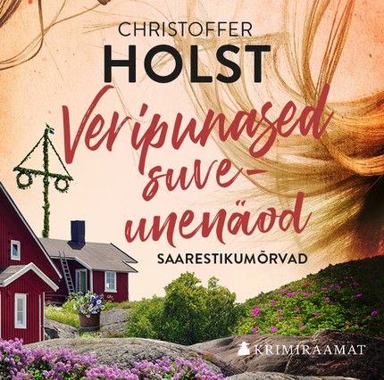 Christoffer  Holst - Veripunased suveunenäod