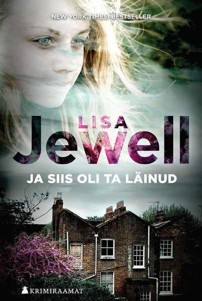 Lisa  Jewell - Ja siis oli ta läinud