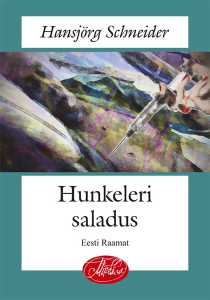 Hansjörg  Schneider - Hunkeleri saladus