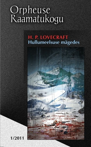 H. P.  Lovecraft - Hullumeelsuse mägedes