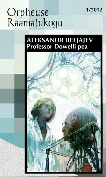 Aleksandr  Beljajev - Professor Dowelli pea