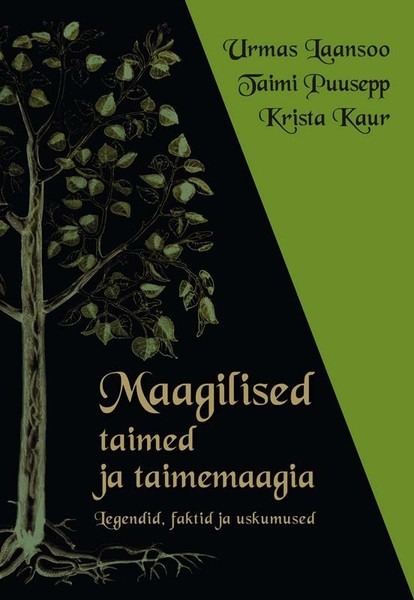 Krista  Kaur, Urmas  Laansoo, Taimi  Puusepp - Maagilised taimed ja taimemaagia