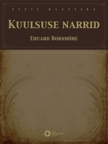 Eduard  Bornhöhe - Kuulsuse narrid