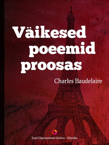 Charles  Baudelaire - Väikesed poeemid proosas