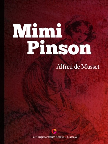 Alfred  de Musset - Mimi Pinson