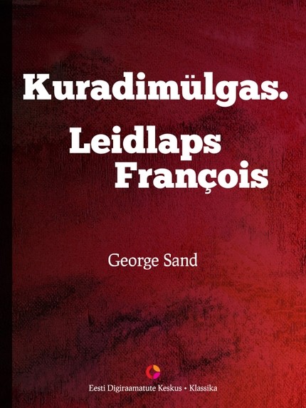 George  Sand - Kuradimülgas. Leidlaps Francois