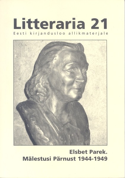 Elsbet  Parek - "Litteraria" sari. Mälestusi Pärnust 1944-1949