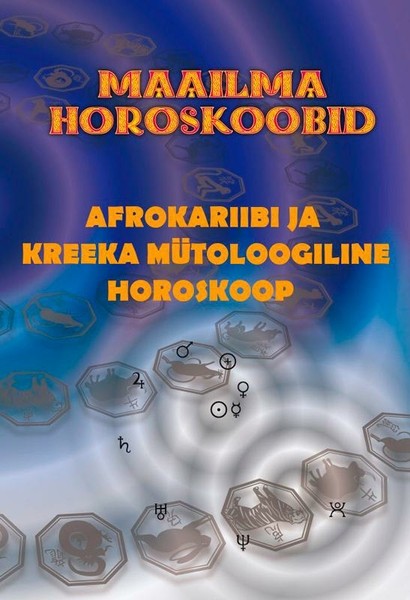 Gerda Kroom  (koostaja) - Afrokariibi ja Kreeka mütoloogiline horoskoop