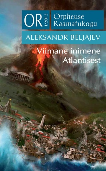 Aleksandr  Beljajev - Viimane inimene Atlantisest