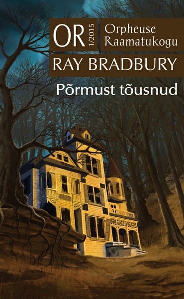 Ray  Bradbury - Põrmust tõusnud. Orpheuse Raamatukogu
