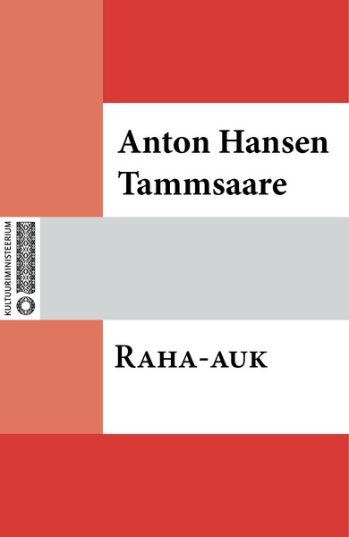 Anton  Hansen Tammsaare - Raha-auk