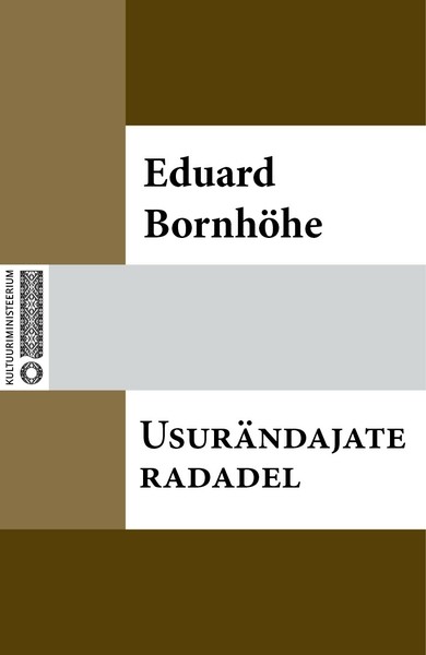 Eduard  Bornhöhe - Usurändajate radadel