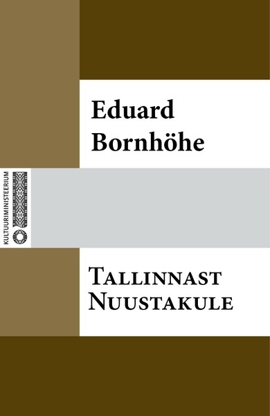 Eduard  Bornhöhe - Tallinnast Nuustakule