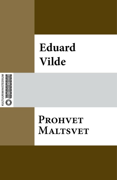 Eduard  Vilde - Prohvet Maltsvet
