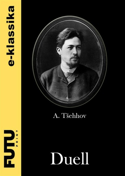 Anton  Tšehhov - Duell