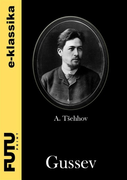 Anton  Tšehhov - Gussev