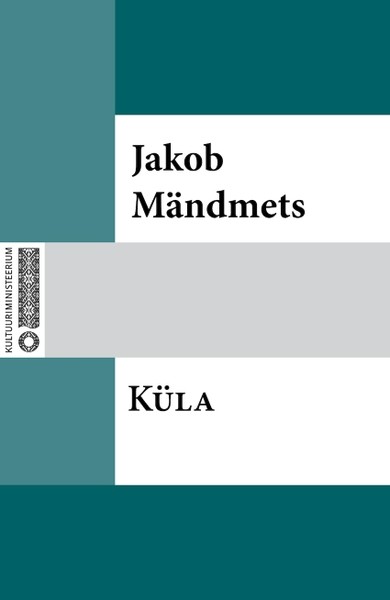 Jakob  Mändmets - Küla