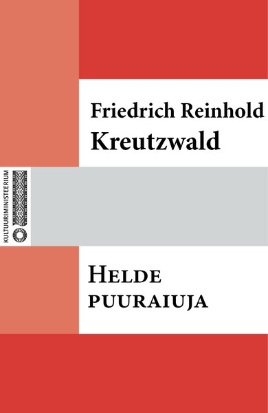 Friedrich Reinhold  Kreutzwald - Helde puuraiuja