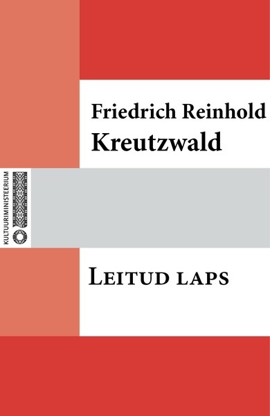 Friedrich Reinhold  Kreutzwald - Leitud laps