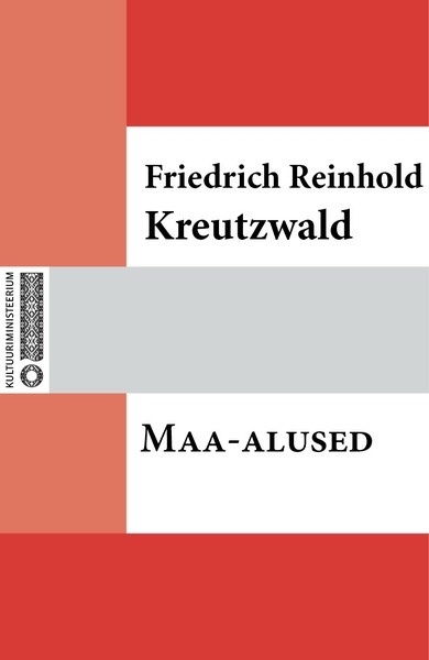 Friedrich Reinhold  Kreutzwald - Maa-alused