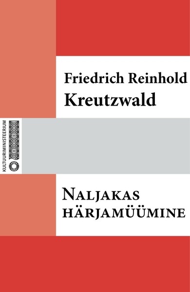 Friedrich Reinhold  Kreutzwald - Naljakas härjamüümine