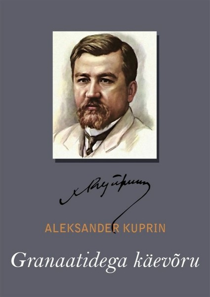 Aleksandr  Kuprin - Granaatidega käevõru
