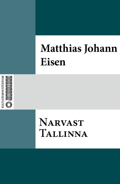 Matthias Johann  Eisen - Narvast Tallinna