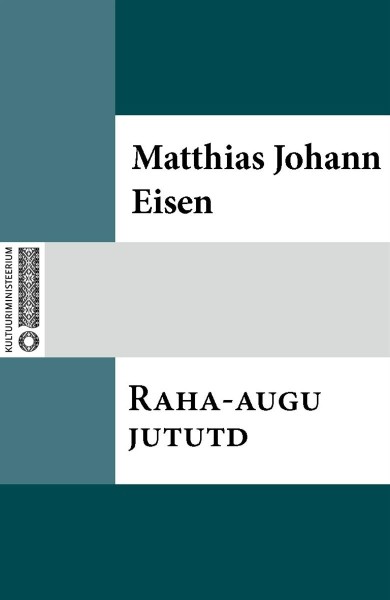 Matthias Johann  Eisen - Raha-augu jututd