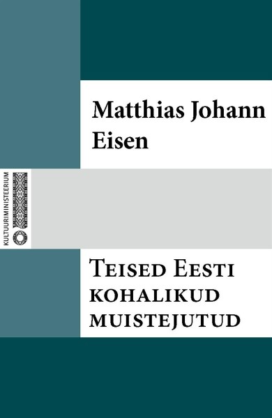 Matthias Johann  Eisen - Teised Eesti kohalikud muistejutud