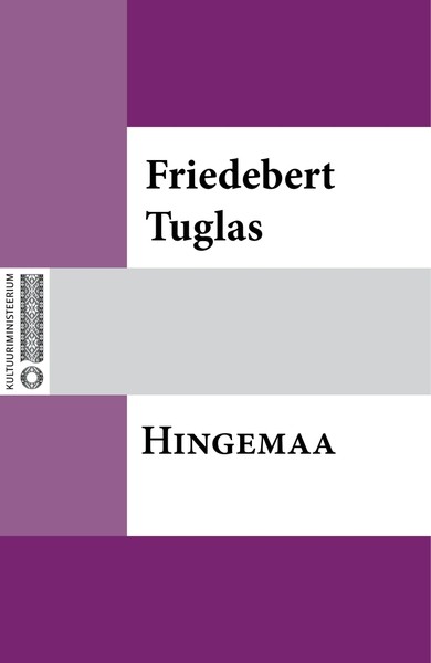 Friedebert  Tuglas - Hingemaa