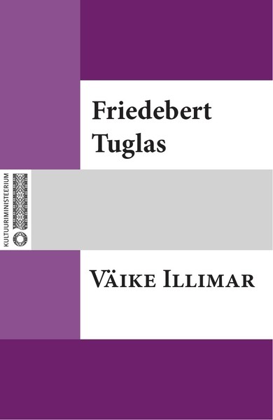 Friedebert  Tuglas - Väike Illimar