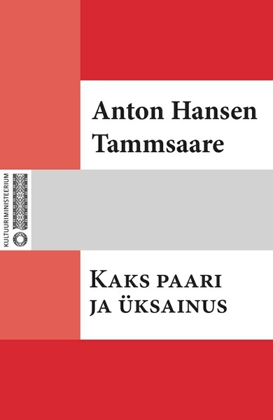 Anton  Hansen Tammsaare - Kaks paari ja üksainus