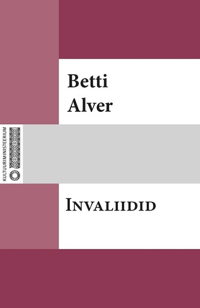 Betti  Alver - Invaliidid