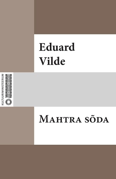 Eduard  Vilde - Mahtra sõda