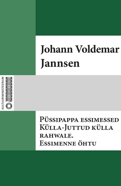 Johann Voldemar  Jannsen - Püssipappa essimessed Külla-Juttud külla rahwale. Essimenne öhtu