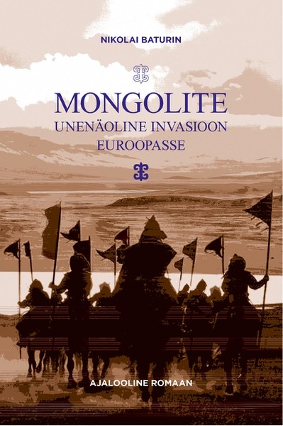 Nikolai  Baturin - Mongolite unenäoline invasioon Euroopasse