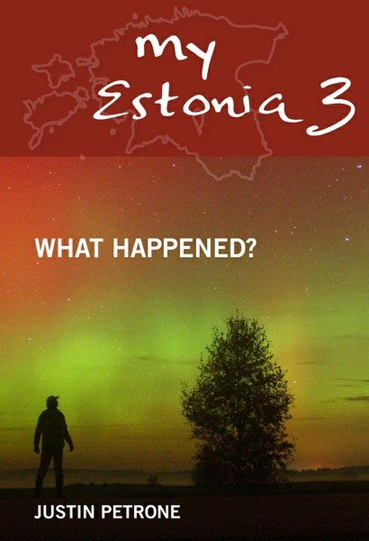 Justin  Petrone - My Estonia 3. What Happened?