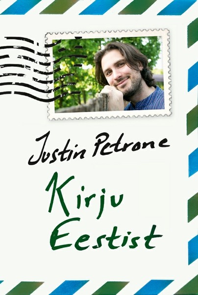 Justin  Petrone - Kirju Eestist
