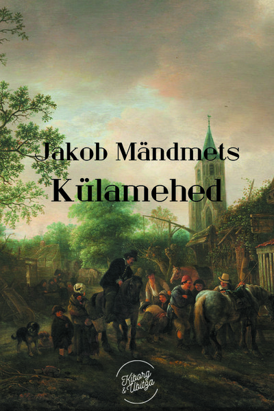 Jakob  Mändmets - Külamehed