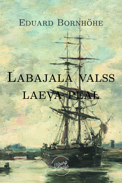 Eduard  Bornhöhe - Labajalavalss laeva peal