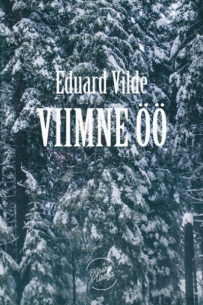 Eduard  Vilde - Viimne öö