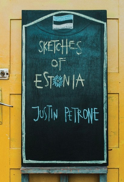 Justin  Petrone - Sketches of Estonia