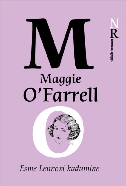 Maggie  O'Farrell - Esme Lennoxi kadumine