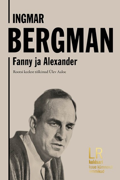 Ingmar  Bergman - Fanny ja Alexander