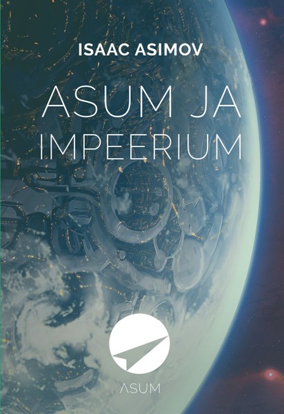 Isaac  Asimov - Asum ja Impeerium