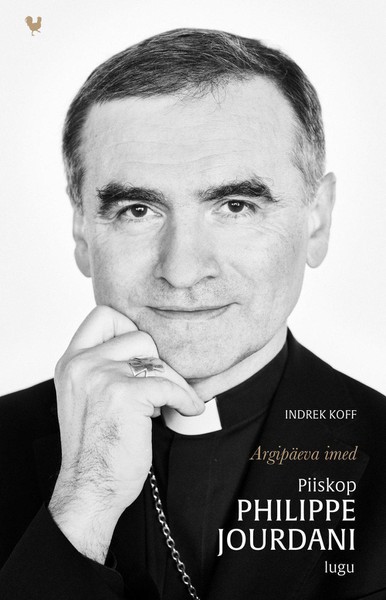 Indrek  Koff - Argipäeva imed. Piiskop Philippe Jourdani lugu