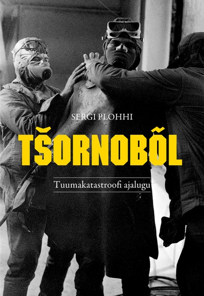 Sergi  Plohhi - Tšornobõl: Tuumakatastroofi ajalugu